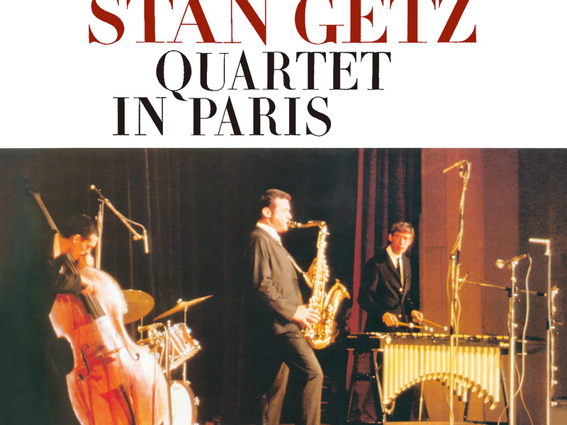 The Stan Getz Quartet In Paris (Live At Salle Pleyel, Paris, France, 1966)