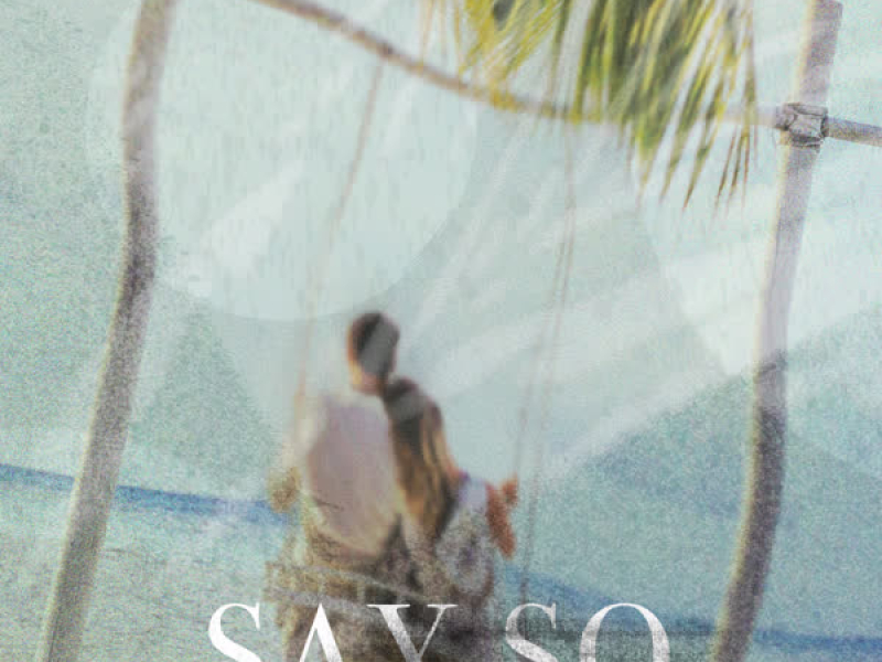 Say So (Single)