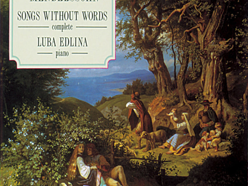 Mendelssohn: Lieder ohne Worte (Songs without Words)