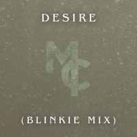 Desire (Blinkie Mix)