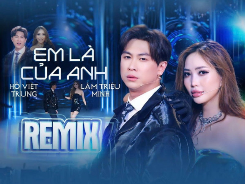 Em Là Của Anh (Remix) (Single)