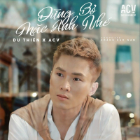 Đừng Bỏ Mặc Anh Nhé (EP)