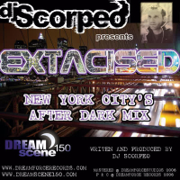 Dreamforce Records and DreamScene 150 Present: DJ Scorpeo - Extacised (Single)