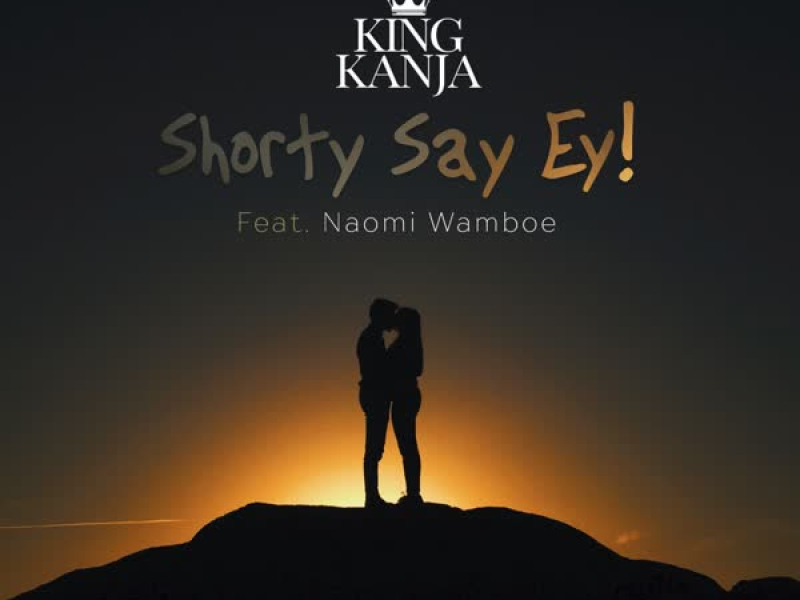 Shorty Say Ey (feat. Naomi Wamboe) (Single)