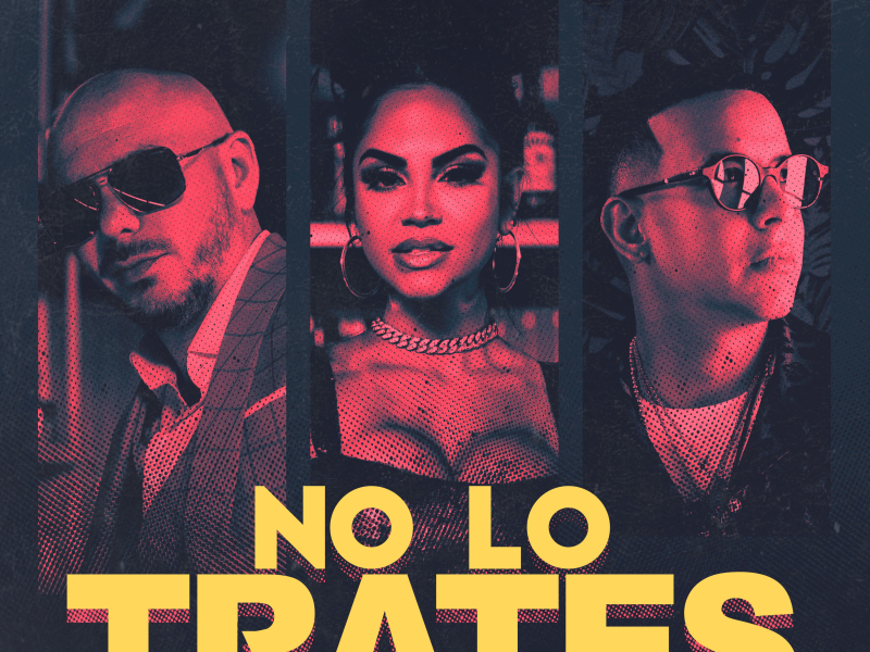 No Lo Trates (Single)