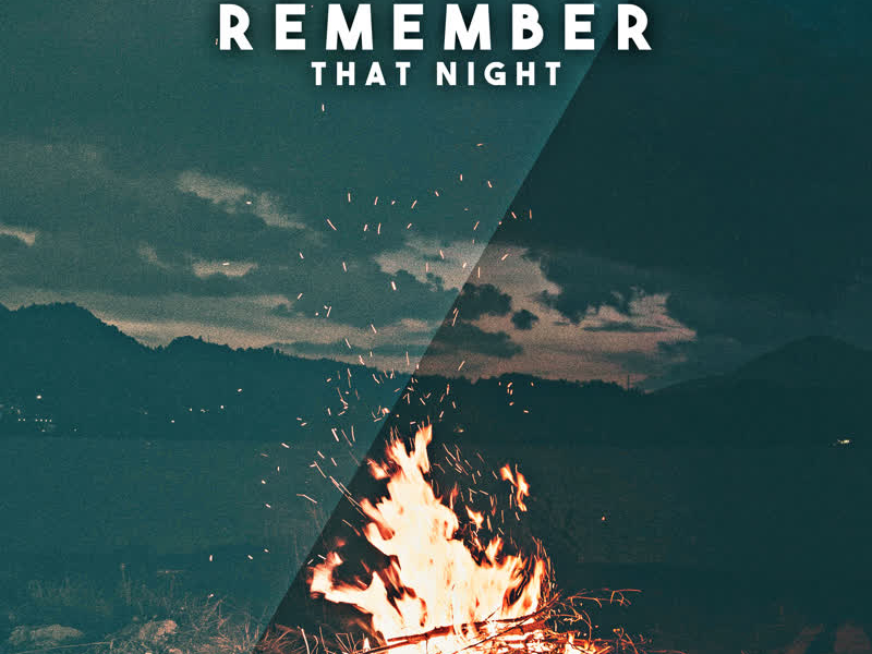 Remember That Night (Single)