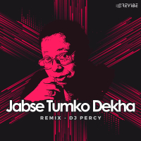 Jabse Tumko Dekha (Remix) (Single)