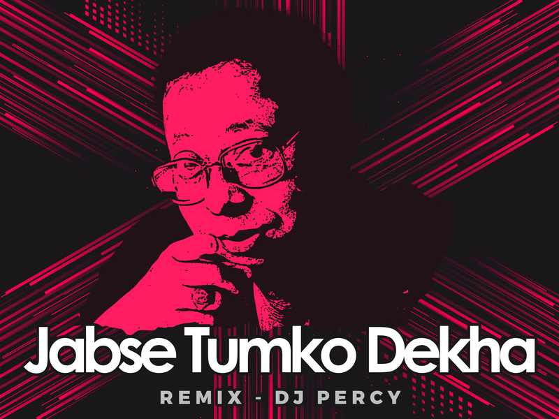 Jabse Tumko Dekha (Remix) (Single)