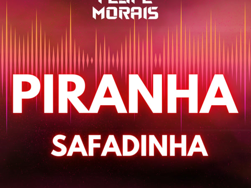 Piranha Safadinha (Single)