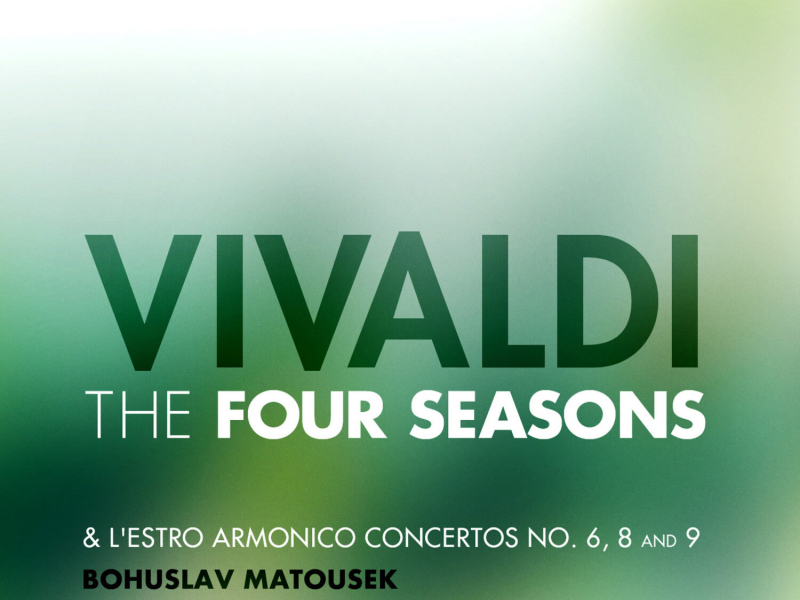 Vivaldi: The Four Seasons and l'Estro Armonico Concertos No. 6, 8 and 9