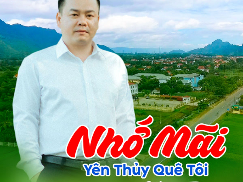 Nhớ Mãi Yên Thủy Quê Tôi (Single)