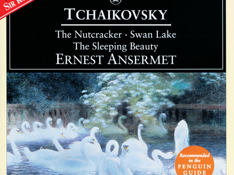 Tchaikovsky: The Nutcracker; Swan Lake; Sleeping Beauty