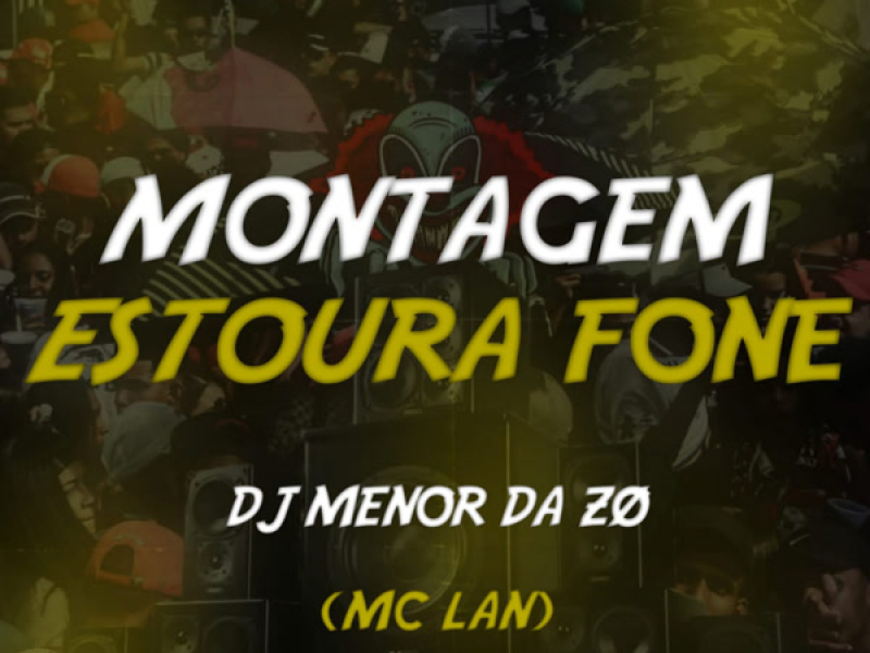 MONTAGEM ESTOURA FONE (Single)