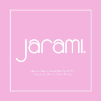 You're Good But I'm Better (Jarami Remix)