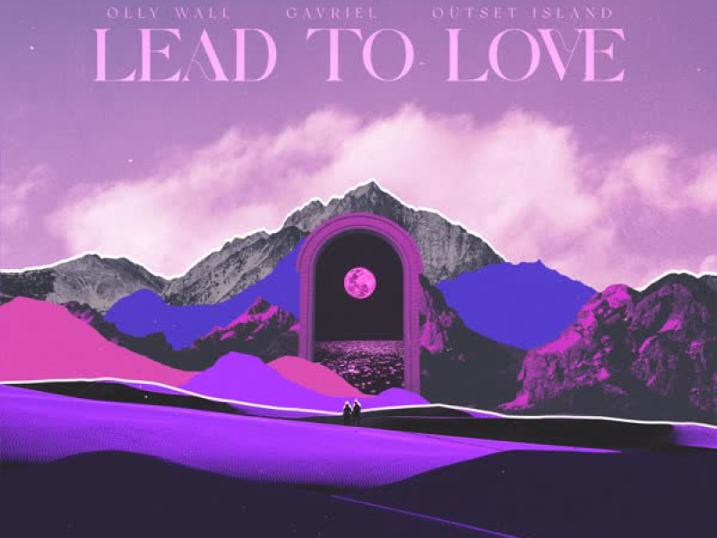 Lead To Love (Single)