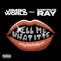 Tell Me What It Is (feat. Babyface Ray) (Single)