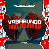 Vagabundo Não Namora (Single)