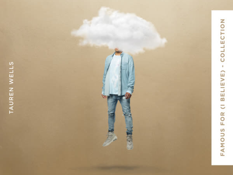 Famous For (I Believe) - Collection