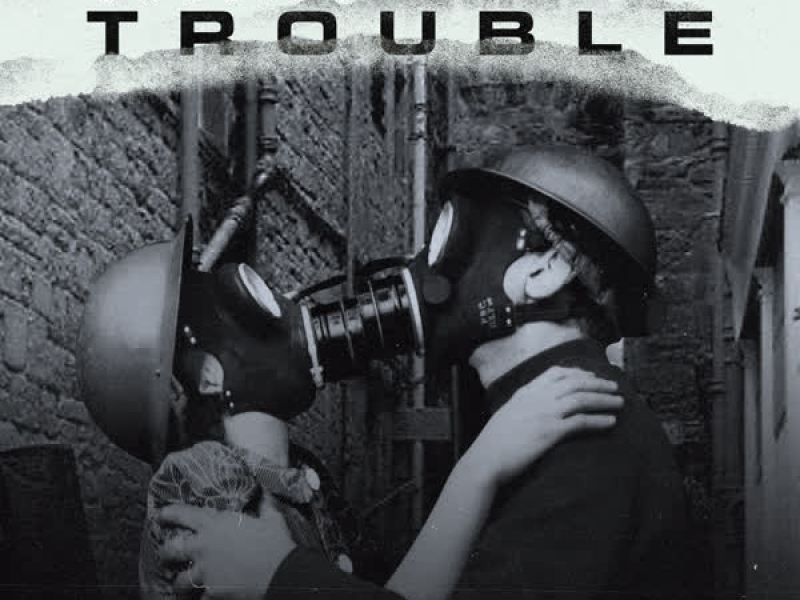 Trouble (Single)