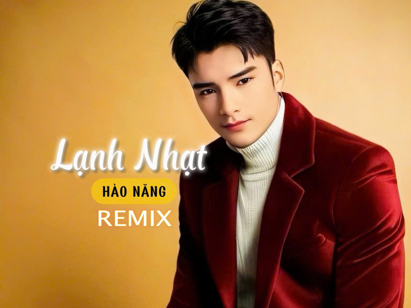 Lạnh Nhạt (Remix) (Single)