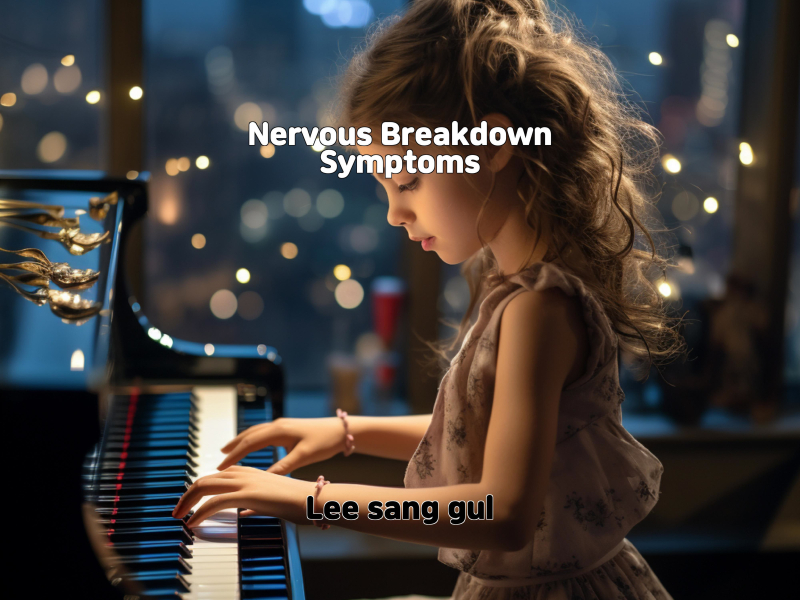 Nervous Breakdown Symptoms