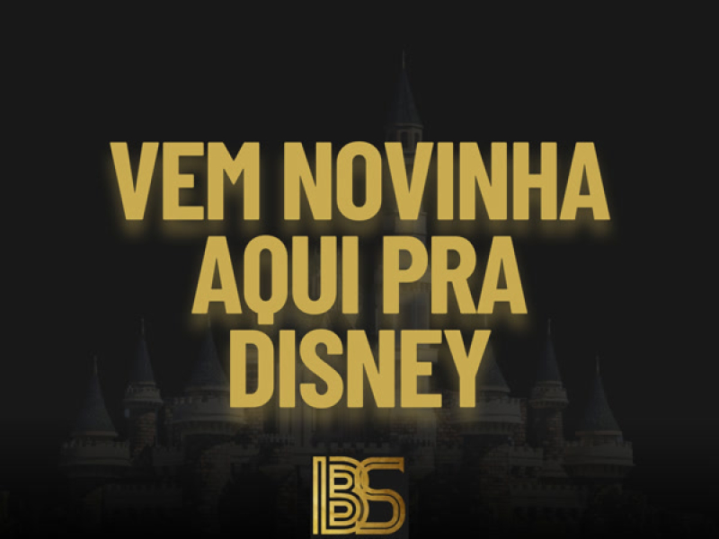 Vem Novinha Aqui Pra Disney (Single)