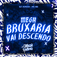 Mega Bruxaria Vai Descendo (Single)