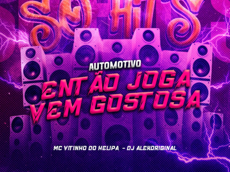 Automotivo Então Joga Vem Gostosa (Single)