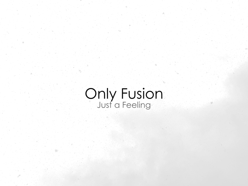 Just a Feeling (Single)