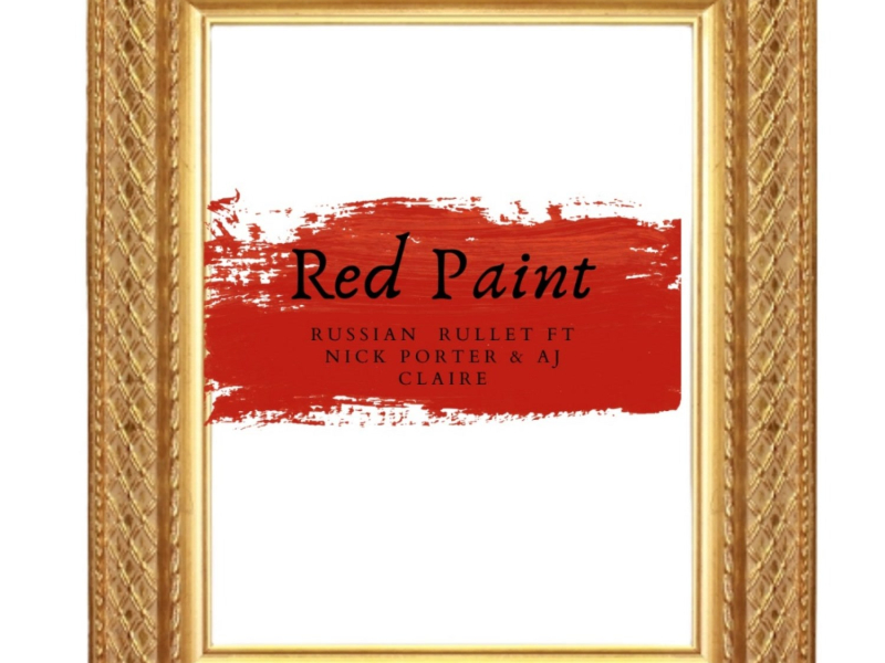 Red Paint (feat. Aj Claire & Nick Porter) (Single)