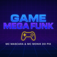 GAME MEGA FUNK (Single)