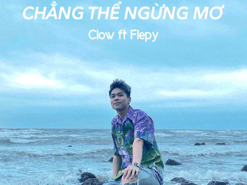 Chẳng Thể Ngừng Mơ (Single)