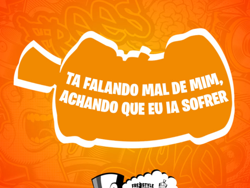 Ta Falando Mal De Mim, Achando Que Eu Ia Sofrer (Single)