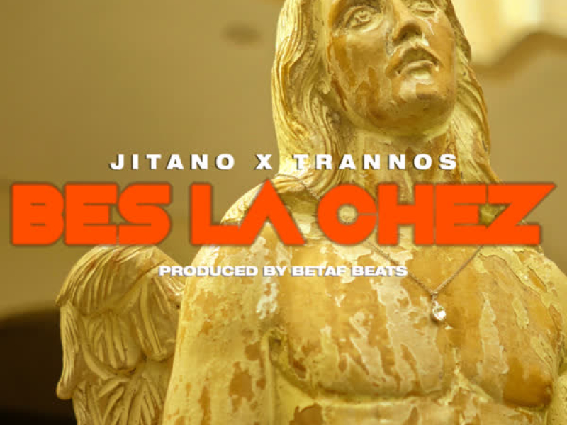 Bes La Chez (Single)