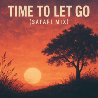 Time To Let Go (Safari Mix) (Single)