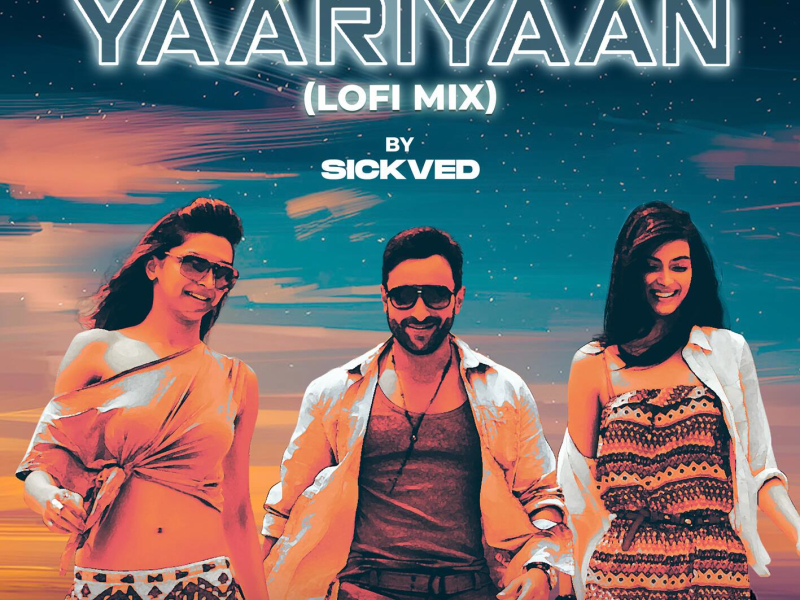 Yaariyaan (Lofi Mix By SICKVED) (Single)