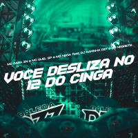VOCE DESLIZA NO 12 DO CINGA (Single)