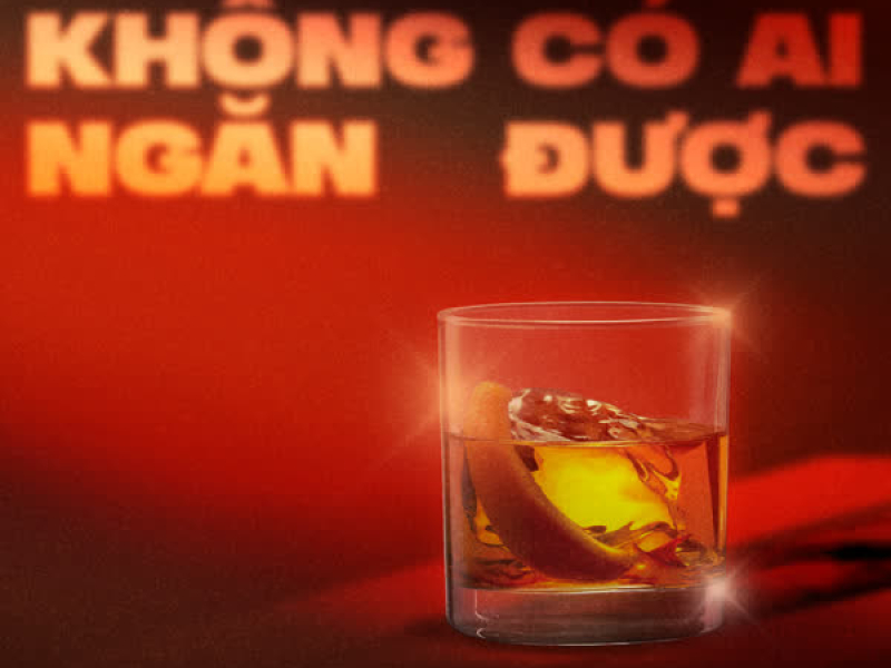 Không Có Ai Ngăn Được (Single)