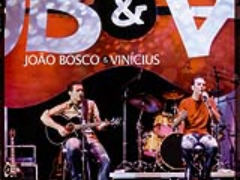 João Bosco & Vinícius - Ao Vivo