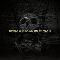 BROTA NO BAILE DO PANTA 2 (Single)