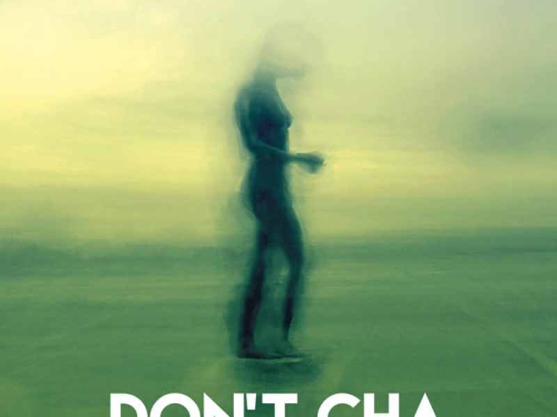 Don't Cha (Single)