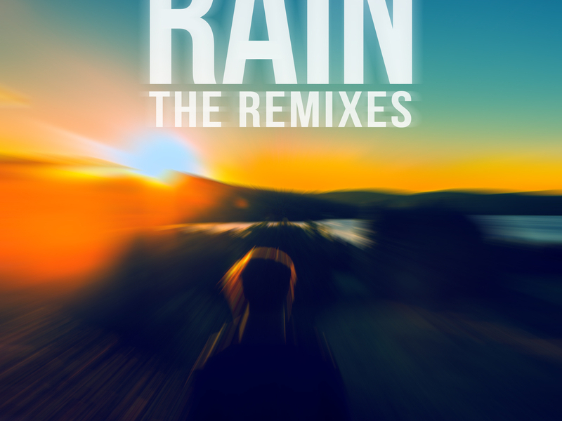 Rain (The Remixes) (Single)