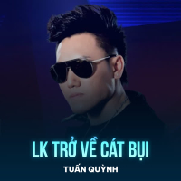 LK Trở Về Cát Bụi (Single)
