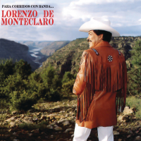 Para Corridos Con Banda...Lorenzo De Monteclaro