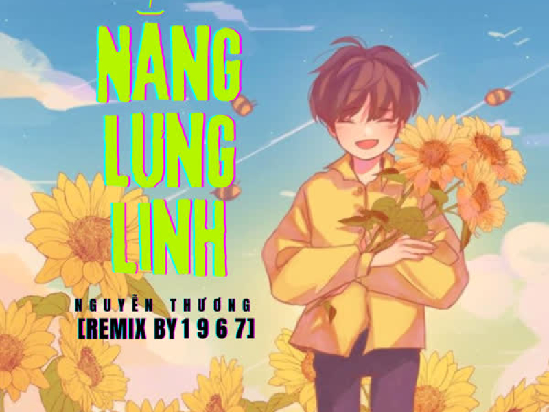 Nắng Lung Linh (Remix by 1 9 6 7) (Single)