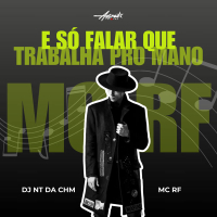 É Só Falar Que Trabalha Pro Mano (Single)