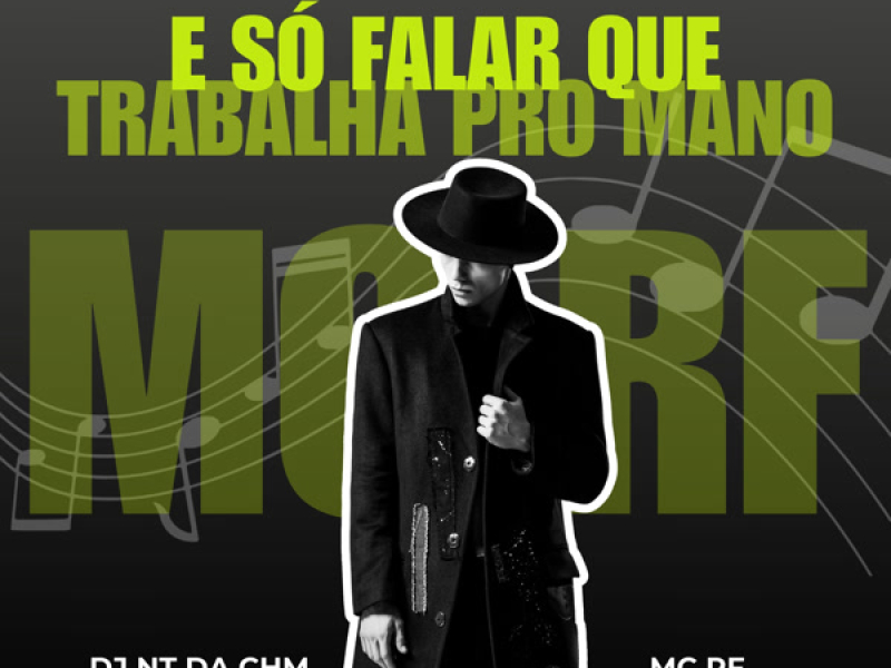 É Só Falar Que Trabalha Pro Mano (Single)