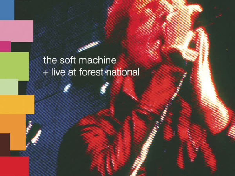 The Soft Machine + Live At Forest National