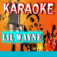 Karaoke Lil Wayne