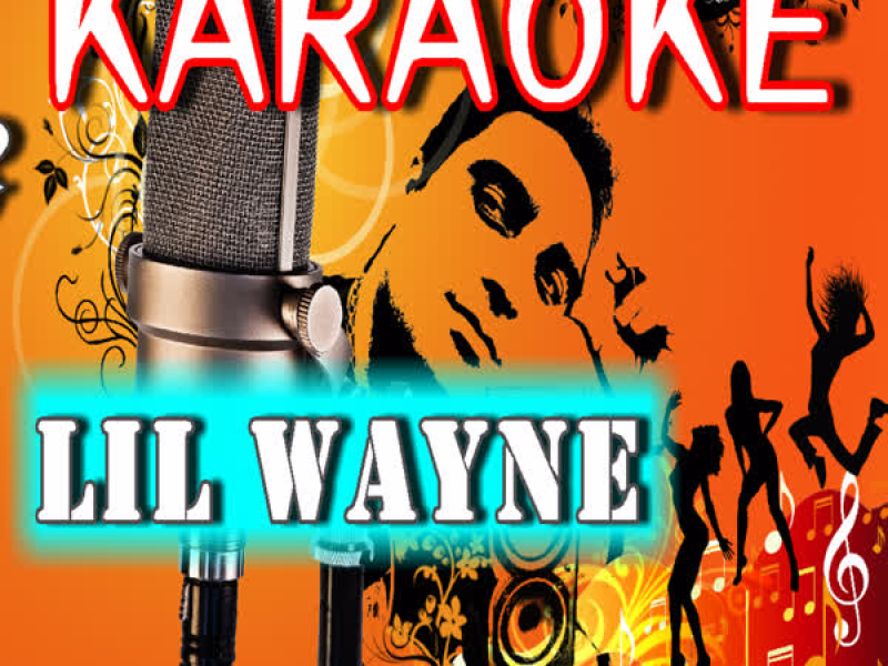Karaoke Lil Wayne